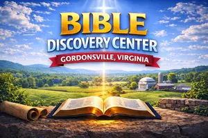 Gordonsville Bible Discovery Center